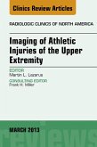 Imaging of Athletic Injuries of the Upper Extremity, An Issue of Radiologic Clinics of North America (eBook, ePUB)