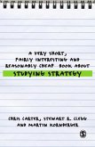 A Very Short, Fairly Interesting and Reasonably Cheap Book About Studying Strategy (eBook, PDF)