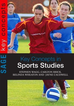 Key Concepts in Sports Studies (eBook, PDF) - Wagg, Stephen; Wheaton, Belinda; Brick, Carlton; Caudwell, Jayne