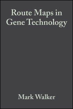 Route Maps in Gene Technology (eBook, PDF) - Walker, Mark; Rapley, Ralph