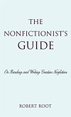 The Nonfictionist's Guide (eBook, ePUB) The Nonfictionist's Guide (eBook, ePUB)