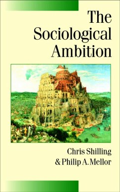 The Sociological Ambition (eBook, PDF) - Shilling, Chris; Mellor, Philip A