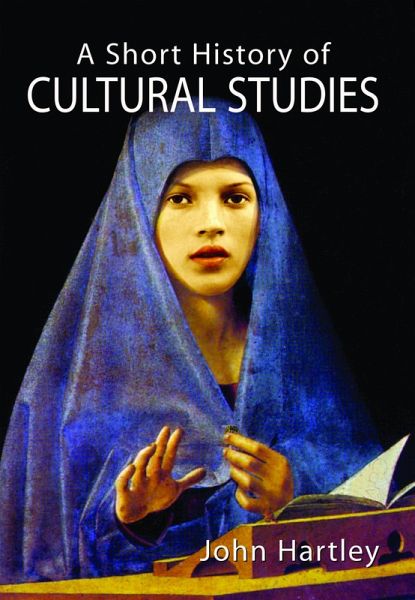 A Short History of Cultural Studies (eBook, PDF) A Short History of Cultural Studies (eBook, PDF)