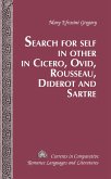 Search for Self in Other in Cicero, Ovid, Rousseau, Diderot and Sartre (eBook, PDF)