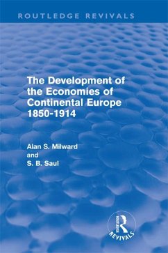 The Development of the Economies of Continental Europe 1850-1914 (Routledge Revivals) (eBook, PDF) - Milward, Alan; Saul, S.