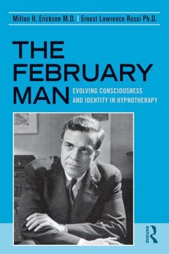 The February Man (eBook, PDF) - Erickson, Milton H.; Rossi, Ernest Lawrence
