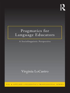 Pragmatics for Language Educators (eBook, PDF) - Locastro, Virginia