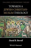 Towards a Jewish-Christian-Muslim Theology (eBook, PDF)