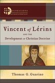 Vincent of Lerins and the Development of Christian Doctrine () (eBook, ePUB)
