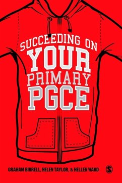 Succeeding on your Primary PGCE (eBook, PDF) - Birrell, Graham; Taylor, Helen; Ward, Hellen