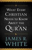 What Every Christian Needs to Know About the Qur'an (eBook, ePUB)