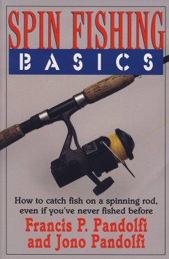 Spin Fishing Basics (eBook, ePUB) - Pandolfi, Francis P.; Pandolfi, Jono