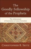 Goodly Fellowship of the Prophets (Acadia Studies in Bible and Theology) (eBook, ePUB)
