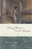 They Were Still Born (eBook, ePUB) They Were Still Born (eBook, ePUB)