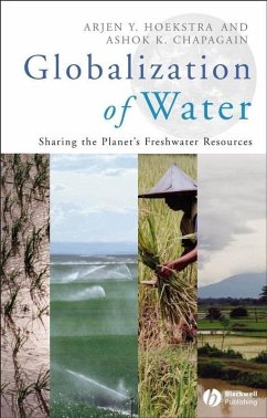 Globalization of Water (eBook, ePUB) - Hoekstra, Arjen Y.; Chapagain, Ashok K.