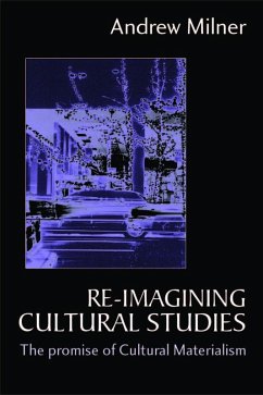 Re-imagining Cultural Studies (eBook, PDF) - Milner, Andrew J
