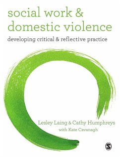 Social Work and Domestic Violence (eBook, PDF) - Laing, Lesley; Humphreys, Cathy; Cavanagh, Kate