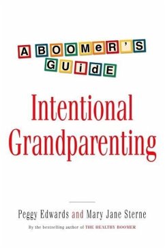 Intentional Grandparenting (eBook, ePUB) - Edwards, Peggy