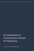 Assessment of Contemporary Models of Forgiveness (eBook, PDF)