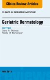Geriatric Dermatology, An Issue of Clinics in Geriatric Medicine (eBook, ePUB)