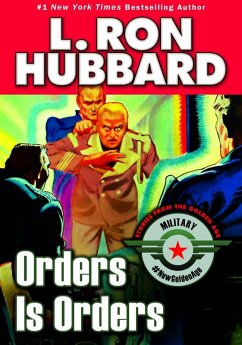 Orders is Orders (eBook, ePUB) - Hubbard, L. Ron Orders is Orders (eBook, ePUB) - Hubbard, L. Ron