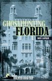 Ghosthunting Florida (eBook, ePUB)