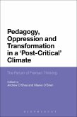 Pedagogy, Oppression and Transformation in a 'Post-Critical' Climate (eBook, ePUB)