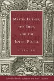 Martin Luther, the Bible, and the Jewish People (eBook, ePUB)