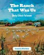 The Ranch That Was Us (eBook, ePUB) - Bild 1