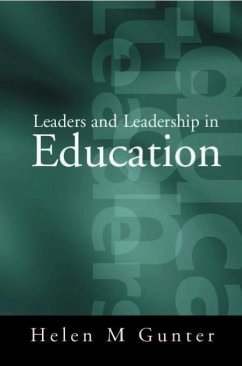 Leaders and Leadership in Education (eBook, PDF) - Gunter, Helen