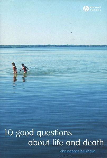 10 Good Questions About Life And Death (eBook, PDF)