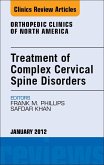 Treatment of Complex Cervical Spine Disorders, An Issue of Orthopedic Clinics (eBook, ePUB)