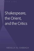 Shakespeare, the Orient, and the Critics (eBook, PDF)