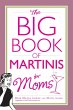 The Big Book of Martinis for Moms... - Bild 1