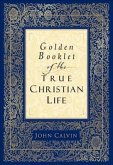 Golden Booklet of the True Christian Life (eBook, ePUB)