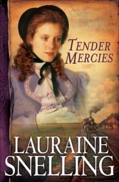 Tender Mercies (Red River of the North Book #5) (eBook, ePUB) - Snelling, Lauraine