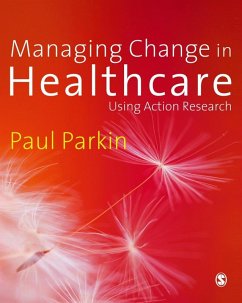 Managing Change in Healthcare (eBook, PDF) - Parkin, Paul