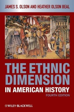 The Ethnic Dimension in American History (eBook, ePUB) - Olson, James S.; Olson Beal, Heather