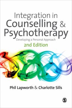 Integration in Counselling & Psychotherapy (eBook, PDF) - Lapworth, Phil; Sills, Charlotte
