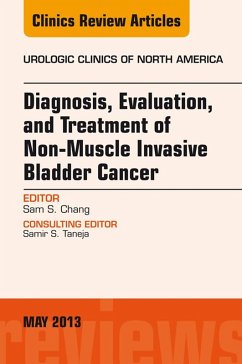 Cover Diagnosis, Evaluation, and Treatment of Non-Muscle Invasive Bladder Cancer: An Update, An Issue of Urologic Clinics (eBook, ePUB)