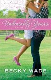 Undeniably Yours (A Porter Family Novel Book #1) (eBook, ePUB)
