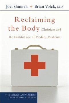 Reclaiming the Body (The Christian Practice of Everyday Life) (eBook, ePUB) - Shuman, Joel