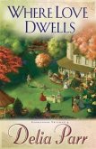 Where Love Dwells (Candlewood Trilogy Book #3) (eBook, ePUB)