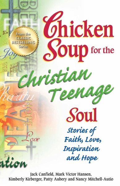 Chicken Soup for the Christian Teenage Soul (eBook, ePUB) Chicken Soup for the Christian Teenage Soul (eBook, ePUB)