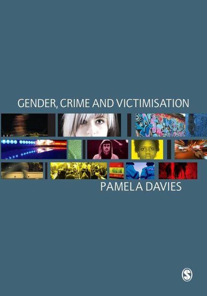 Gender, Crime and Victimisation (eBook, PDF) Gender, Crime and Victimisation (eBook, PDF)