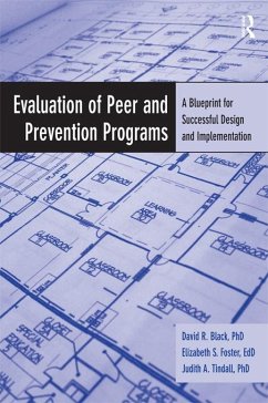 Evaluation of Peer and Prevention Programs (eBook, PDF) - Black, David R.; Foster, Elizabeth S.; Tindall, Judith A.