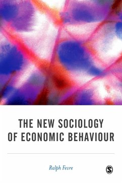 The New Sociology of Economic Behaviour (eBook, PDF) - Fevre, Ralph
