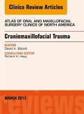 Craniomaxillofacial Trauma, An Issue of Atlas of the Oral and Maxillofacial Surgery Clinics (eBook, ePUB)