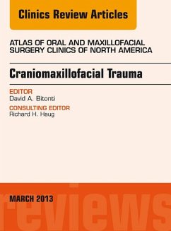 Craniomaxillofacial Trauma, An Issue of Atlas of the Oral and Maxillofacial Surgery Clinics (eBook, ePUB) - Bitonti, David A