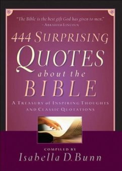 444 Surprising Quotes About the Bible (eBook, ePUB) - Bunn, Isabella D.
